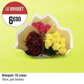 Géant Casino Bouquet 10 roses offre
