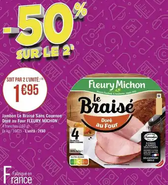 Géant Casino Fleury michon jambon le braisé sans couenne doré au four offre