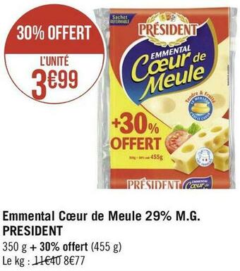 Géant Casino Président emmental cœur de meule 29% m.g. offre