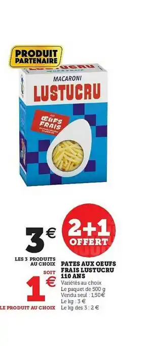 Super U Pates Aux Oeufs Frais Lustucru offre