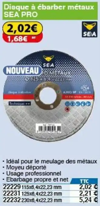 Disque à ébarber métaux SEA PRO