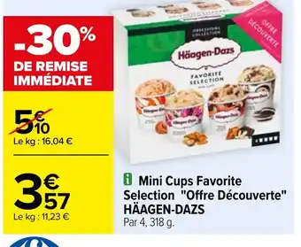 Carrefour Mini Cups Favorite Selection "Offre Découverte" HÄAGEN-DAZS offre