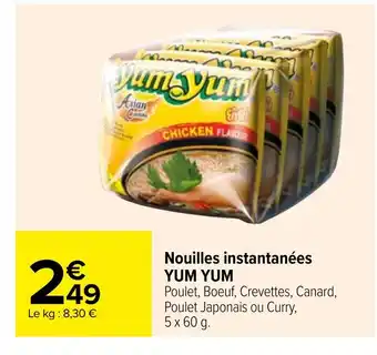 Carrefour Nouilles instantanées YUM YUM offre