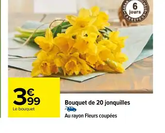 Carrefour Bouquet de 20 jonquilles offre