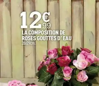 Centrakor La composition de roses gouttes d' eau offre