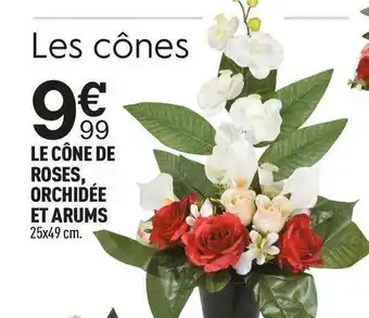 Centrakor Le cône de roses, orchidée et arums offre