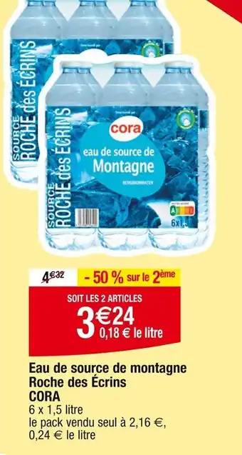 Cora x Carrefour Eau de source de montagne Roche des Écrins offre