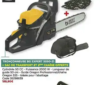 Bricomarché Tronçonneuse Bg Expert 5050-21 + Sac De Transport Et 2 ème Chaîne Offerte Best Green offre