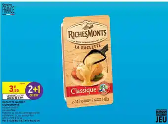 Intermarché Contact Raclette Nature Richesmonts offre
