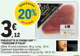 E.Leclerc Prosciutto di parma dop "tradizioni d'italia" offre