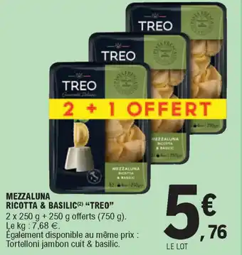 E.Leclerc Mezzaluna ricotta & basilic "treo" offre