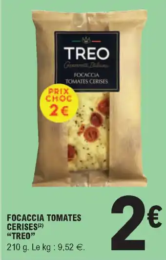 E.Leclerc Focaccia tomates cerises "treo" offre