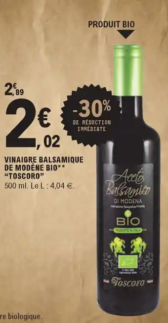 E.Leclerc Vinaigre balsamique de modéne bio "toscoro" offre