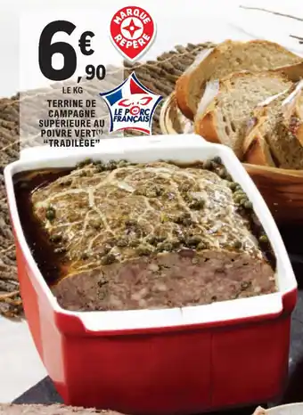 E.Leclerc Terrine de campagne supérieure au poivre vert "tradilège" offre