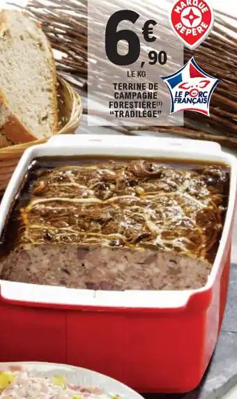 E.Leclerc Terrine de campagne forestière "tradilége" offre
