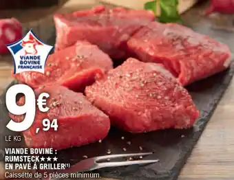 E.Leclerc Viade bovine : rumsteck en pave à griller offre