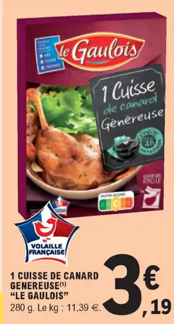 E.Leclerc 1 Cuisse de canard genereuse "le gaulois" offre