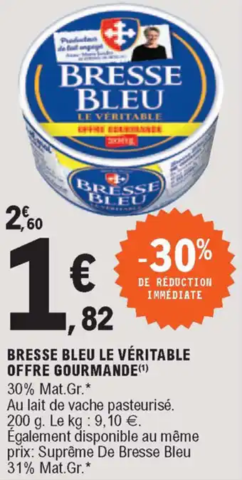E.Leclerc Bresse bleu le véritable offre gourmande offre