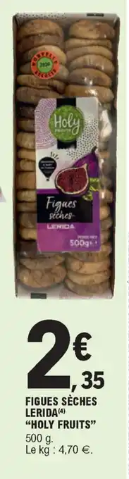 E.Leclerc Figues sèches Lerida offre