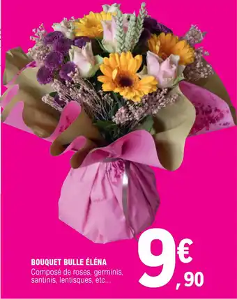 E.Leclerc Bouquet bulle elena offre