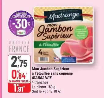 G20 Mon Jambon Supérieur à l'étouffée sans couenne offre