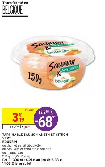 Intermarché Express TARTINABLE SAUMON ANETH ET CITRON VERT BOURSIN offre