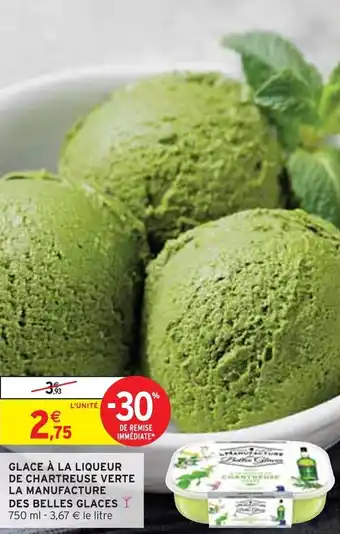Intermarché Express GLACE À LA LIQUEUR DE CHARTREUSE VERTE LA MANUFACTURE DES BELLES GLACES offre