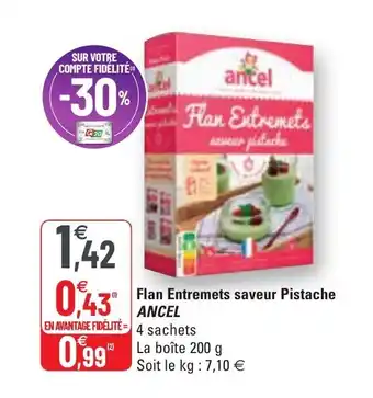 G20 Flan entremets saveur pistache offre