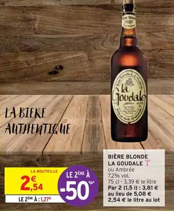 Intermarché Express BIÈRE BLONDE LA GOUDALE offre