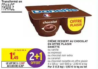 Intermarché Express CRÈME DESSERT AU CHOCOLAT EN OFFRE PLAISIR DANETTE offre