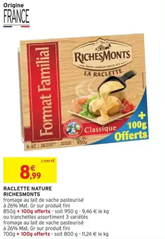 Intermarché Express RACLETTE NATURE RICHESMONTS offre