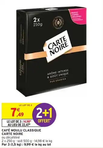 Intermarché Express CAFÉ MOULU CLASSIQUE CARTE NOIRE offre