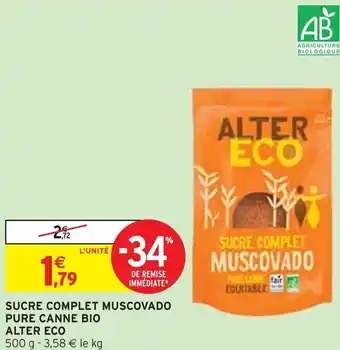 Intermarché Express SUCRE COMPLET MUSCOVADO PURE CANNE BIO ALTER ECO offre