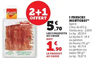 Super U I FRESCHI MONTORSI offre