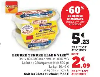 Super U BEURRE TENDRE ELLE & VIRE(¹) offre