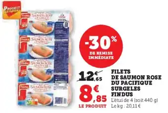 Super U FILETS DE SAUMON ROSE DU PACIFIQUE SURGELES FINDUS offre