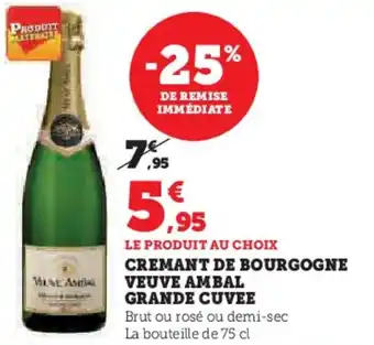 Super U CREMANT DE BOURGOGNE VEUVE AMBAL GRANDE CUVEE offre