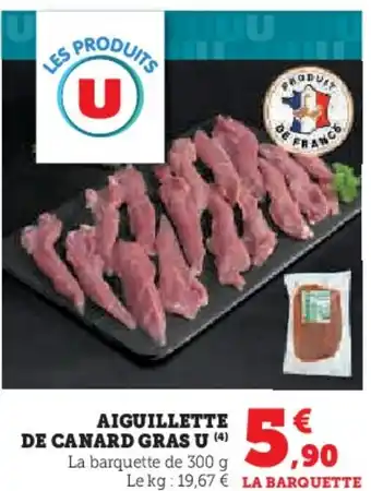 Super U AIGUILLETTE DE CANARD GRAS U (4) offre