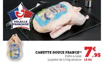 Super U CANETTE DOUCE FRANCE (¹) Prête à cuire offre