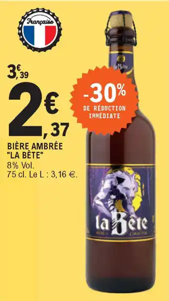 E.Leclerc Bière ambrée "La Bête" offre