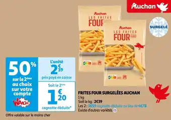 Auchan FRITES FOUR SURGELÉES AUCHAN offre