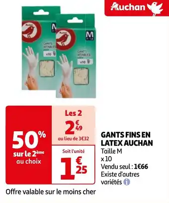 Auchan GANTS FINS EN LATEX AUCHAN offre