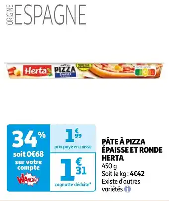 Auchan PÂTE À PIZZA ÉPAISSE ET RONDE HERTA offre