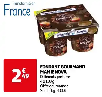 Auchan FONDANT GOURMAND MAMIE NOVA offre