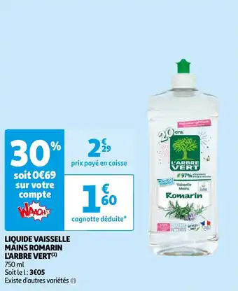 Auchan LIQUIDE VAISSELLE MAINS ROMARIN L'ARBRE VERT(¹) offre