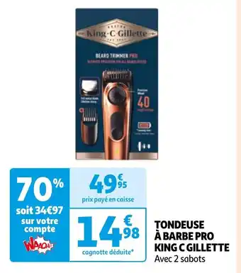 Auchan TONDEUSE À BARBE PRO KING C GILLETTE offre