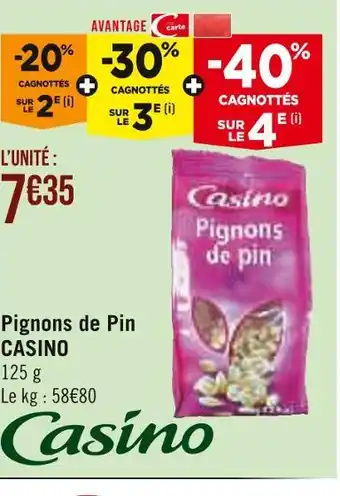 Casino Supermarchés CASINO Pignons de Pin offre