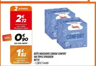 Netto NETTO BOÎTE MOUCHOIRS CUBIQUE CONFORT X60 TRIPLE EPAISSEUR offre