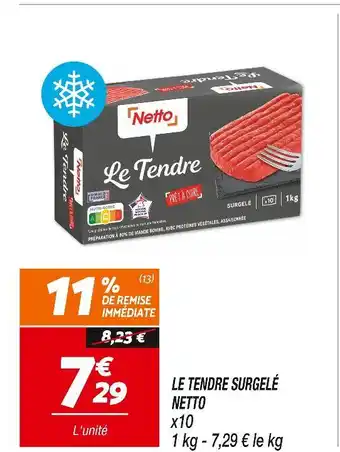 Netto NETTO LE TENDRE SURGELÉ offre
