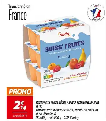 Netto NETTO SUISS'FRUITS FRAISE, PÊCHE, ABRICOT, FRAMBOISE, BANANE offre